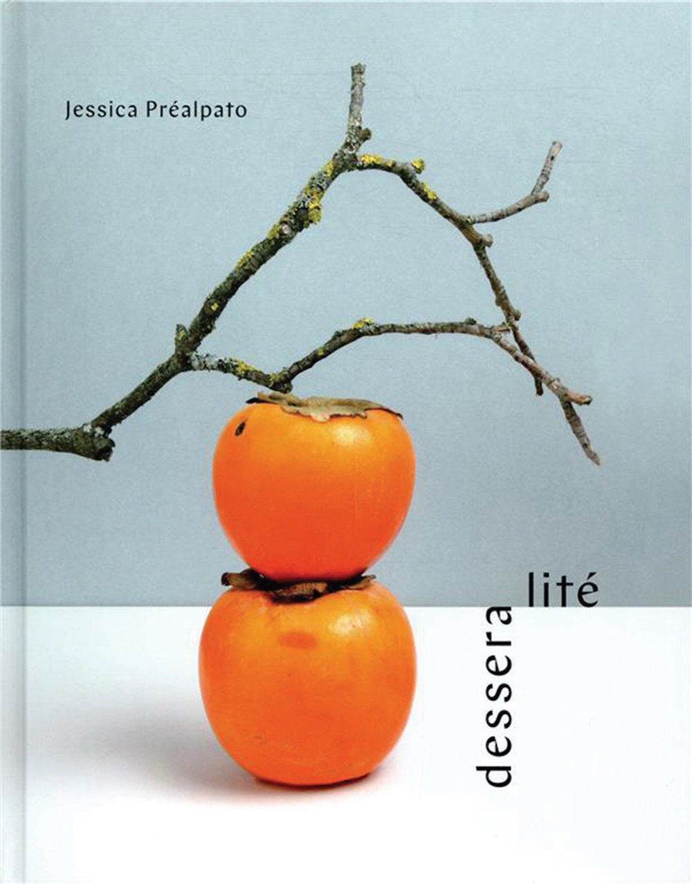 Jessicos Préalpatos knyga „Desseralité“